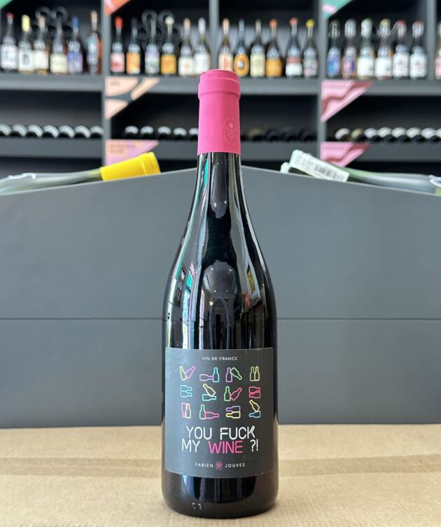 You Fuck My Wine