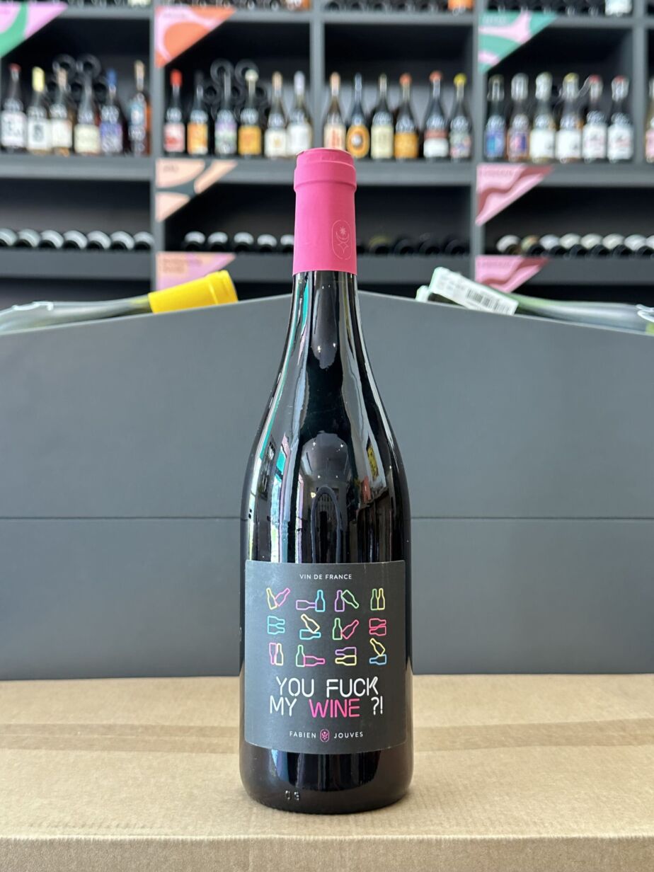 You Fuck My Wine